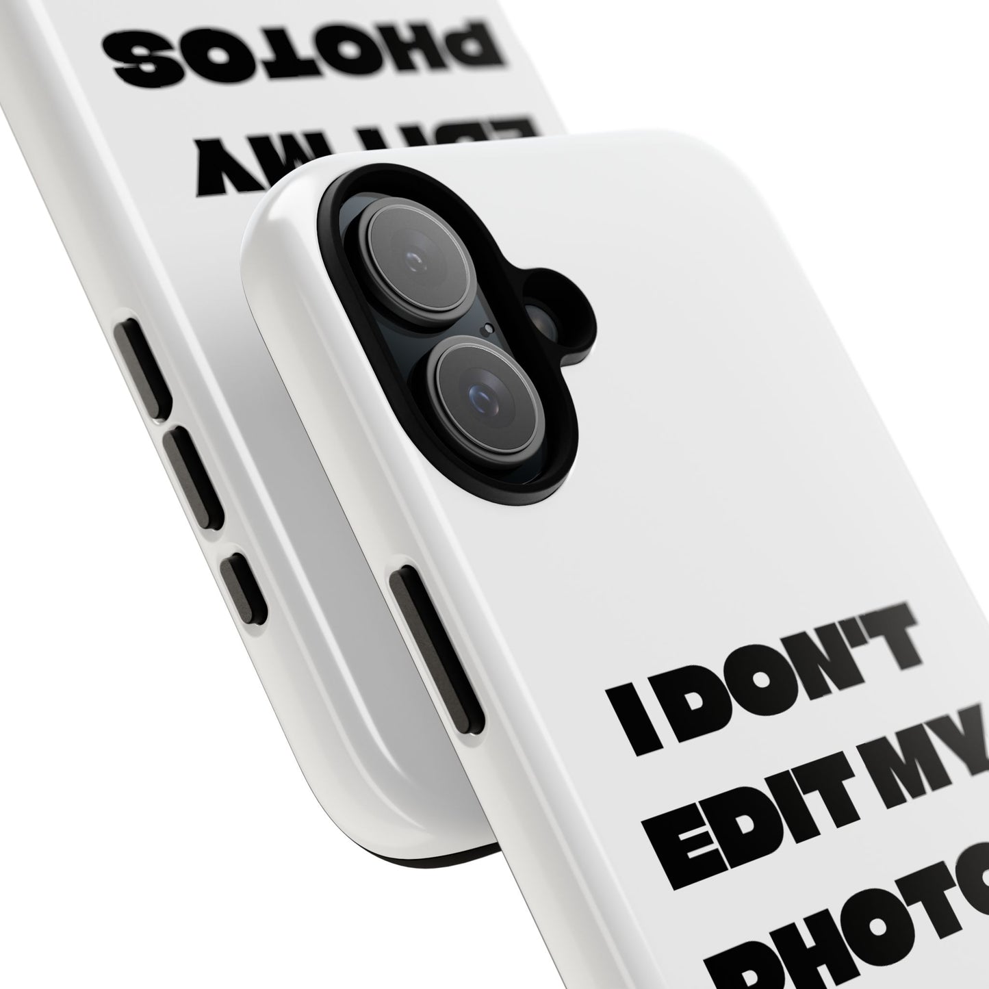 I DON'T EDIT MY PHOTO'S ON THIS - Tough Phone Case