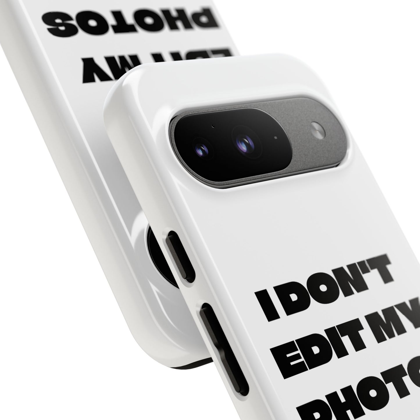 I DON'T EDIT MY PHOTO'S ON THIS - Tough Phone Case