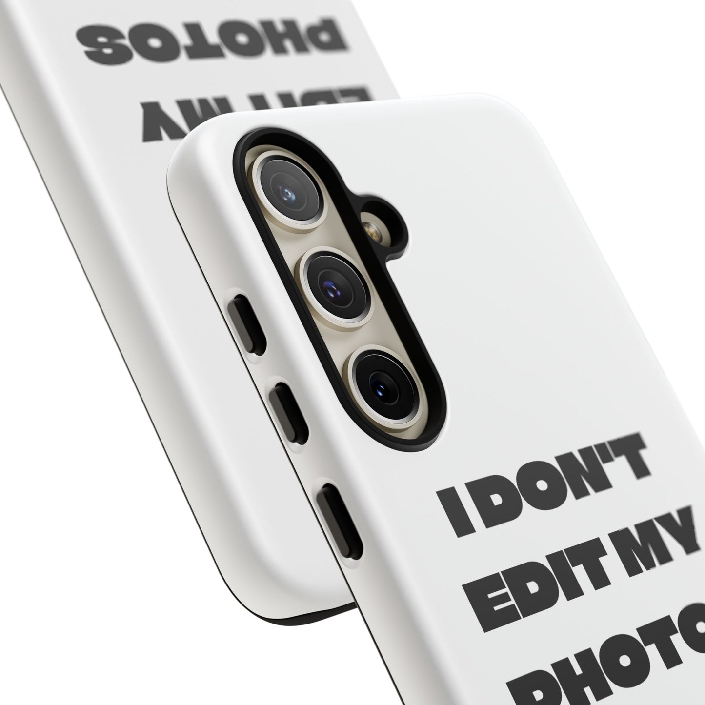 I DON'T EDIT MY PHOTO'S ON THIS - Tough Phone Case