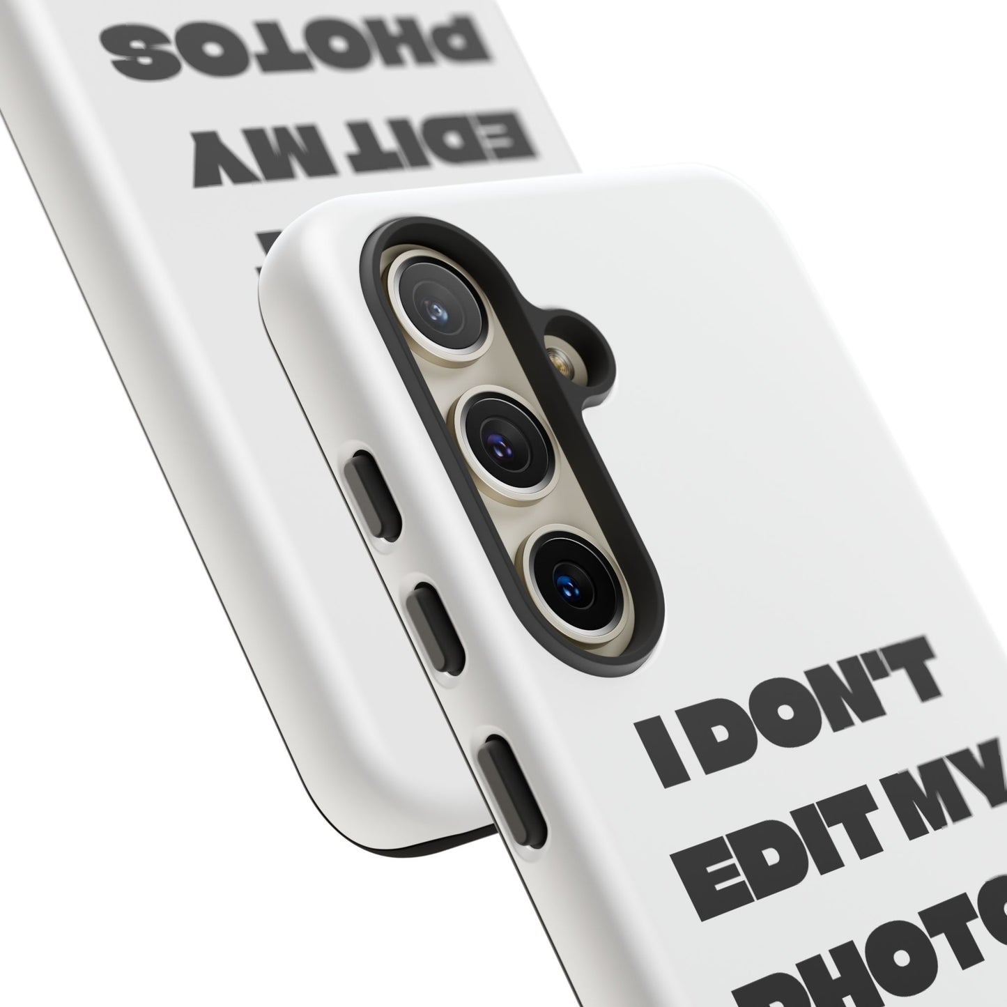 I DON'T EDIT MY PHOTO'S ON THIS - Tough Phone Case