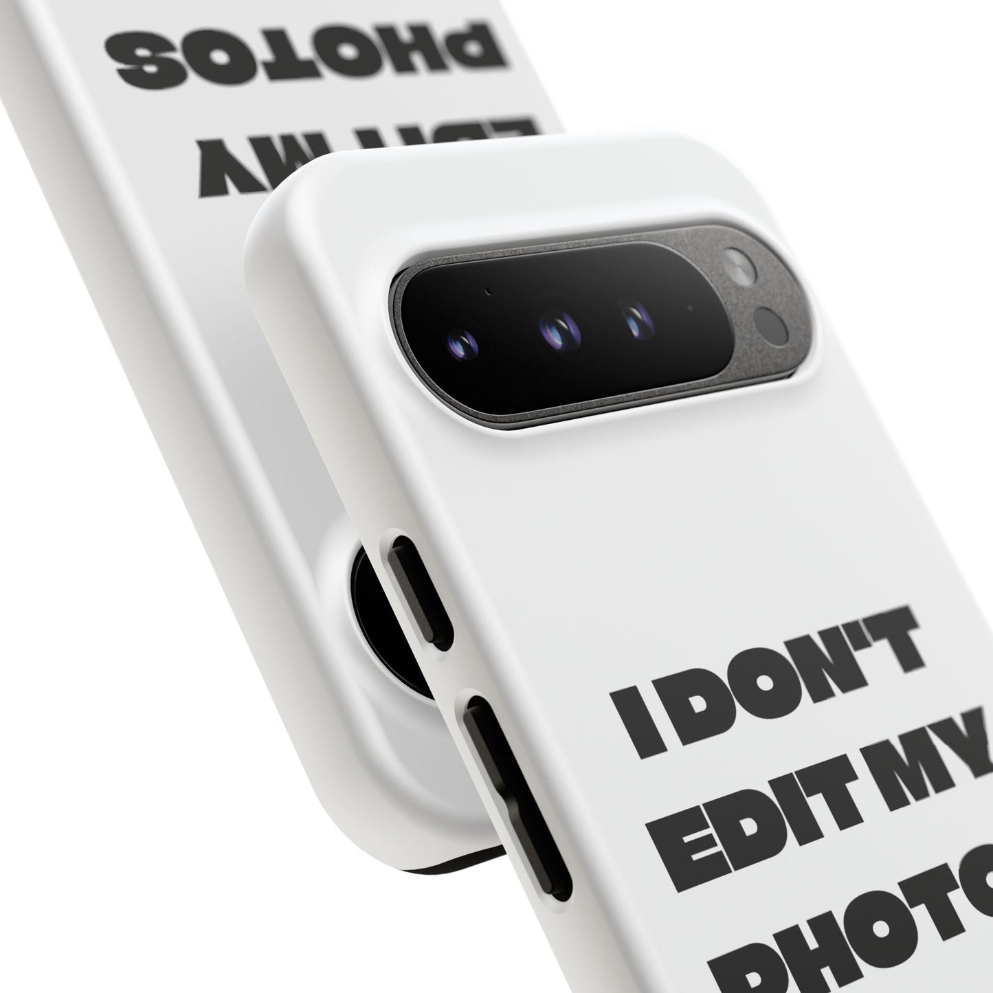 I DON'T EDIT MY PHOTO'S ON THIS - Tough Phone Case