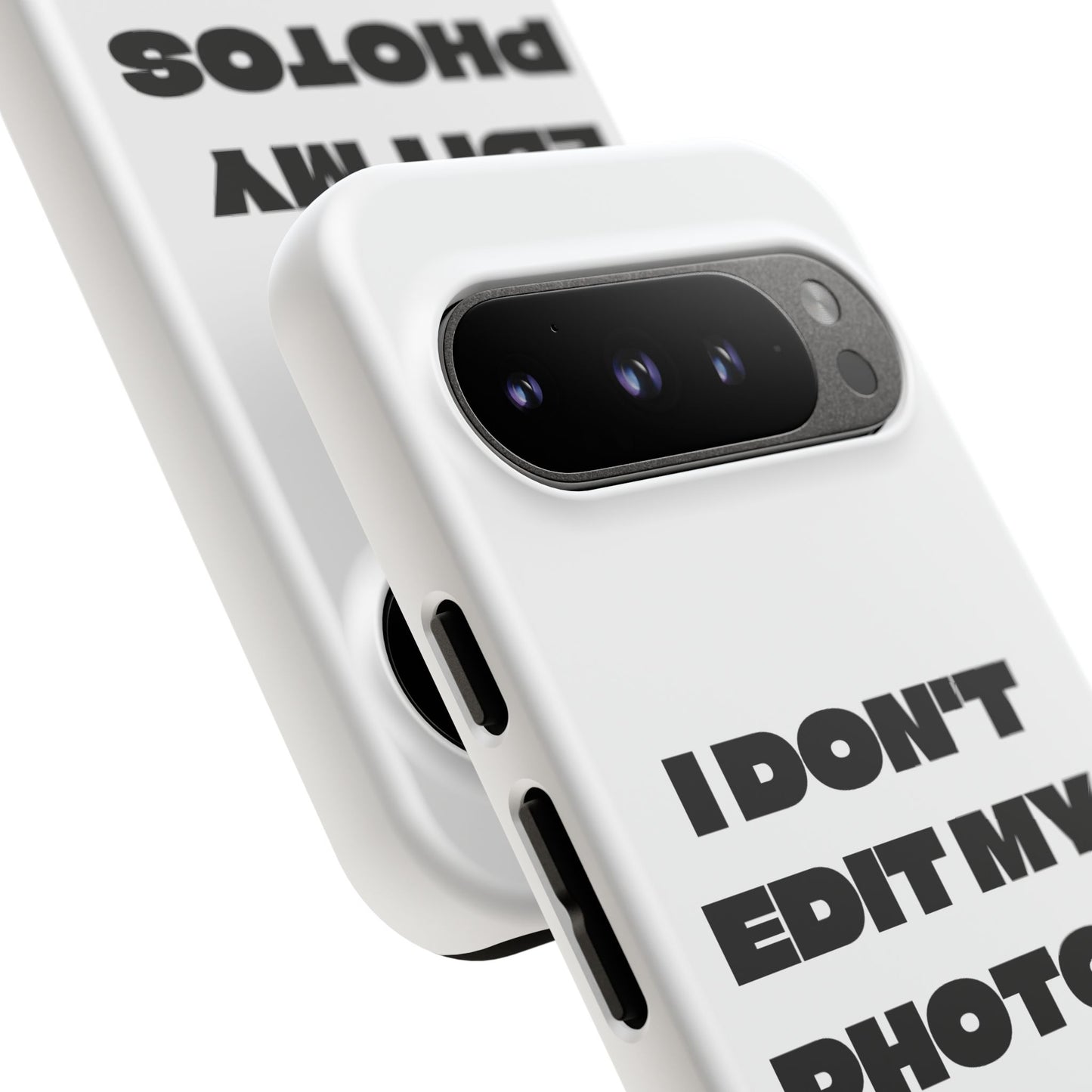 I DON'T EDIT MY PHOTO'S ON THIS - Tough Phone Case