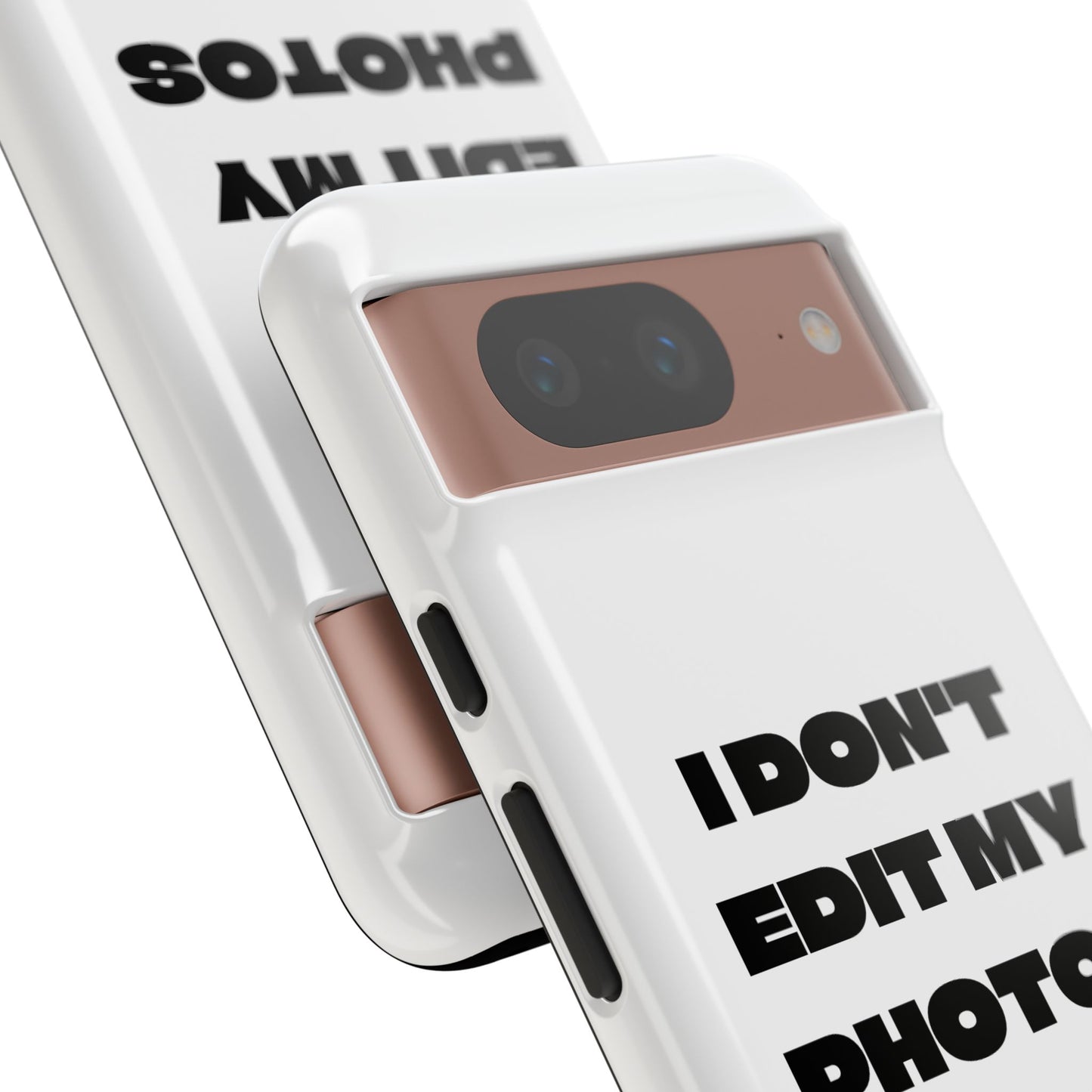 I DON'T EDIT MY PHOTO'S ON THIS - Tough Phone Case