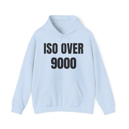 ISO Over 9000 - Hoodie