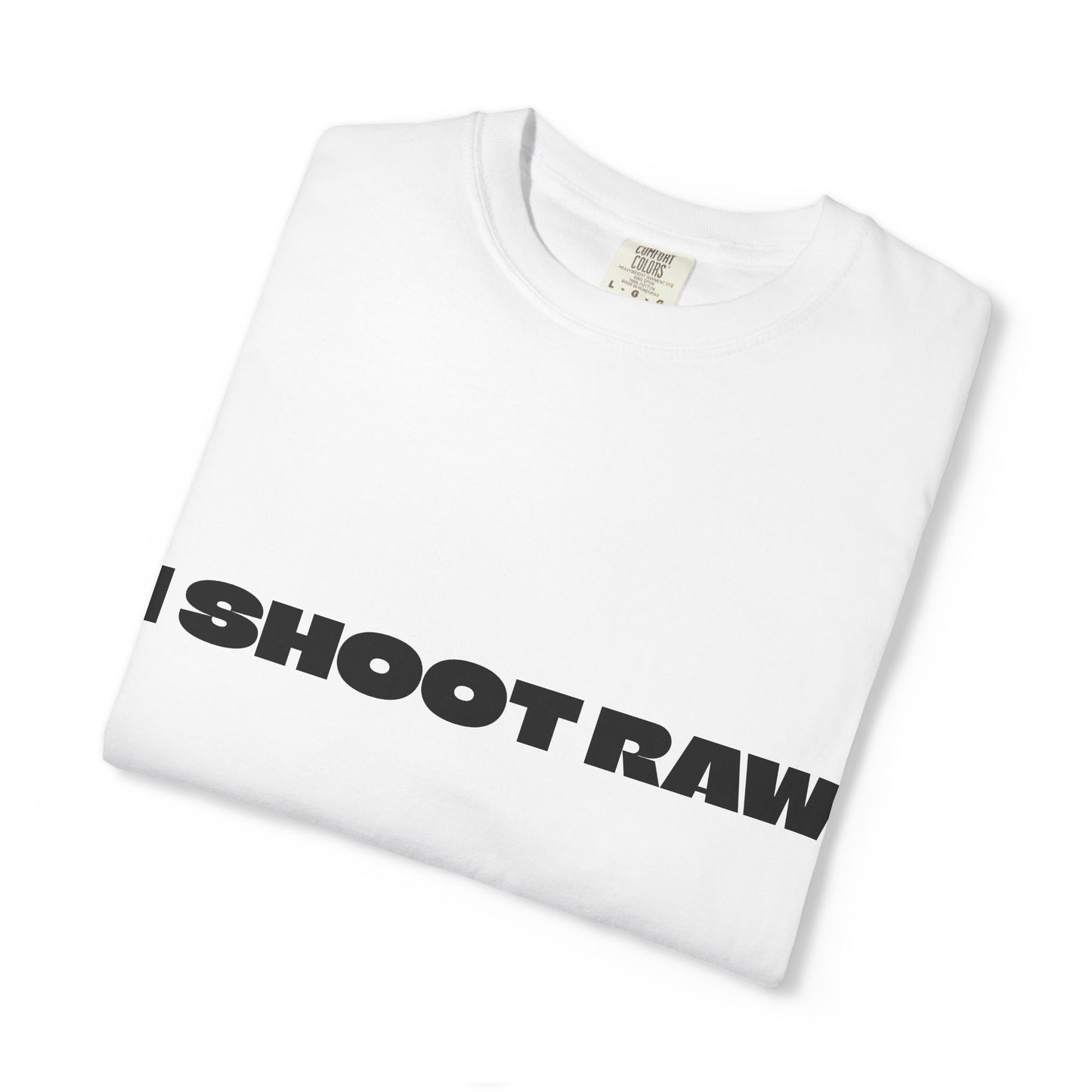 I SHOOT RAW! - T-Shirt