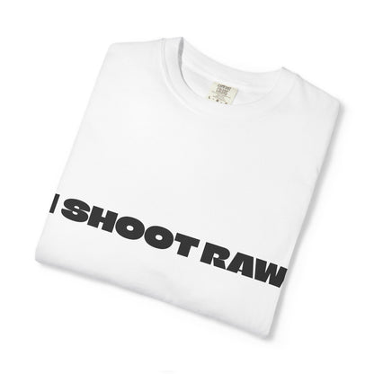 I SHOOT RAW! - T-Shirt