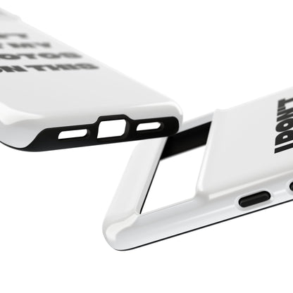 I DON'T EDIT MY PHOTO'S ON THIS - Tough Phone Case