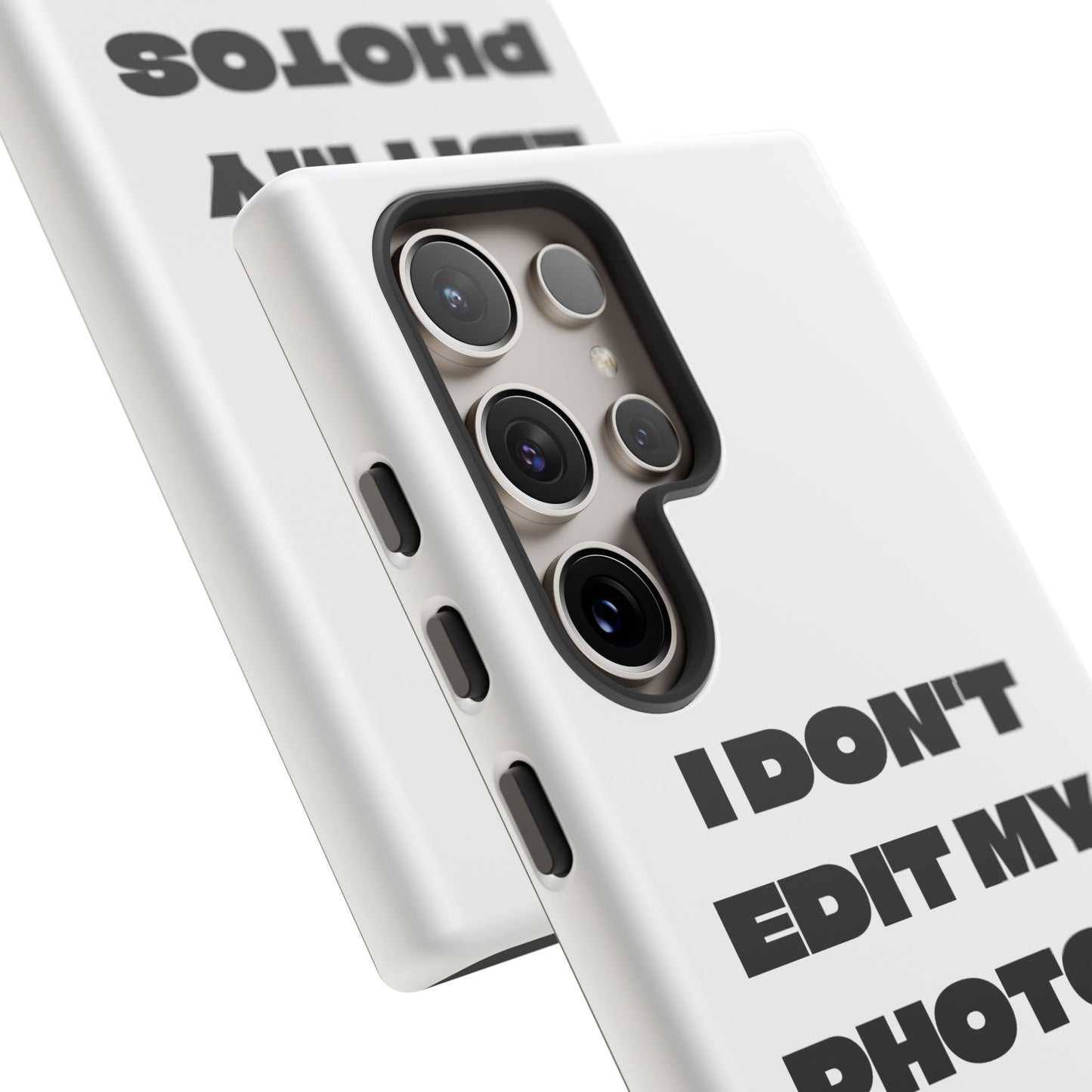 I DON'T EDIT MY PHOTO'S ON THIS - Tough Phone Case