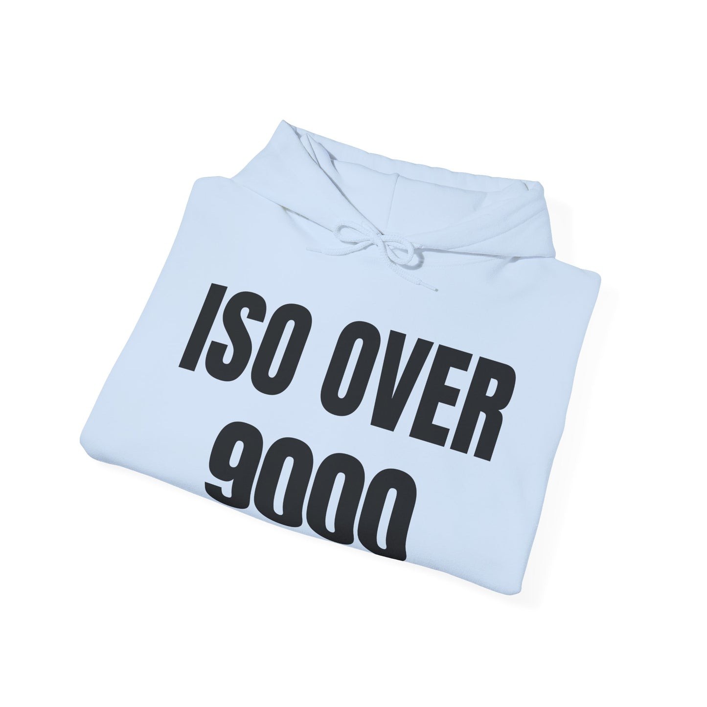 ISO Over 9000 - Hoodie