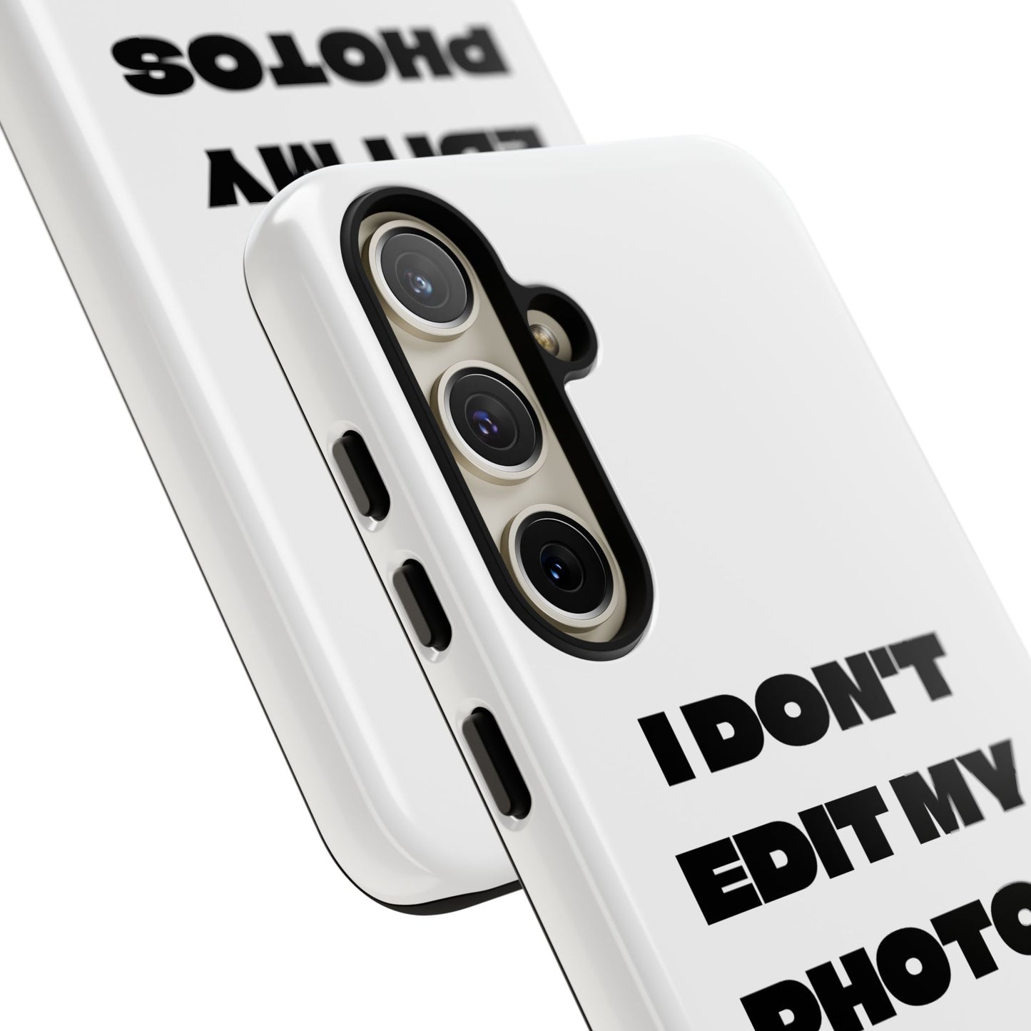 I DON'T EDIT MY PHOTO'S ON THIS - Tough Phone Case