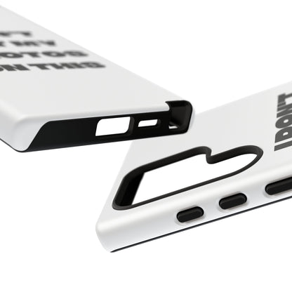 I DON'T EDIT MY PHOTO'S ON THIS - Tough Phone Case