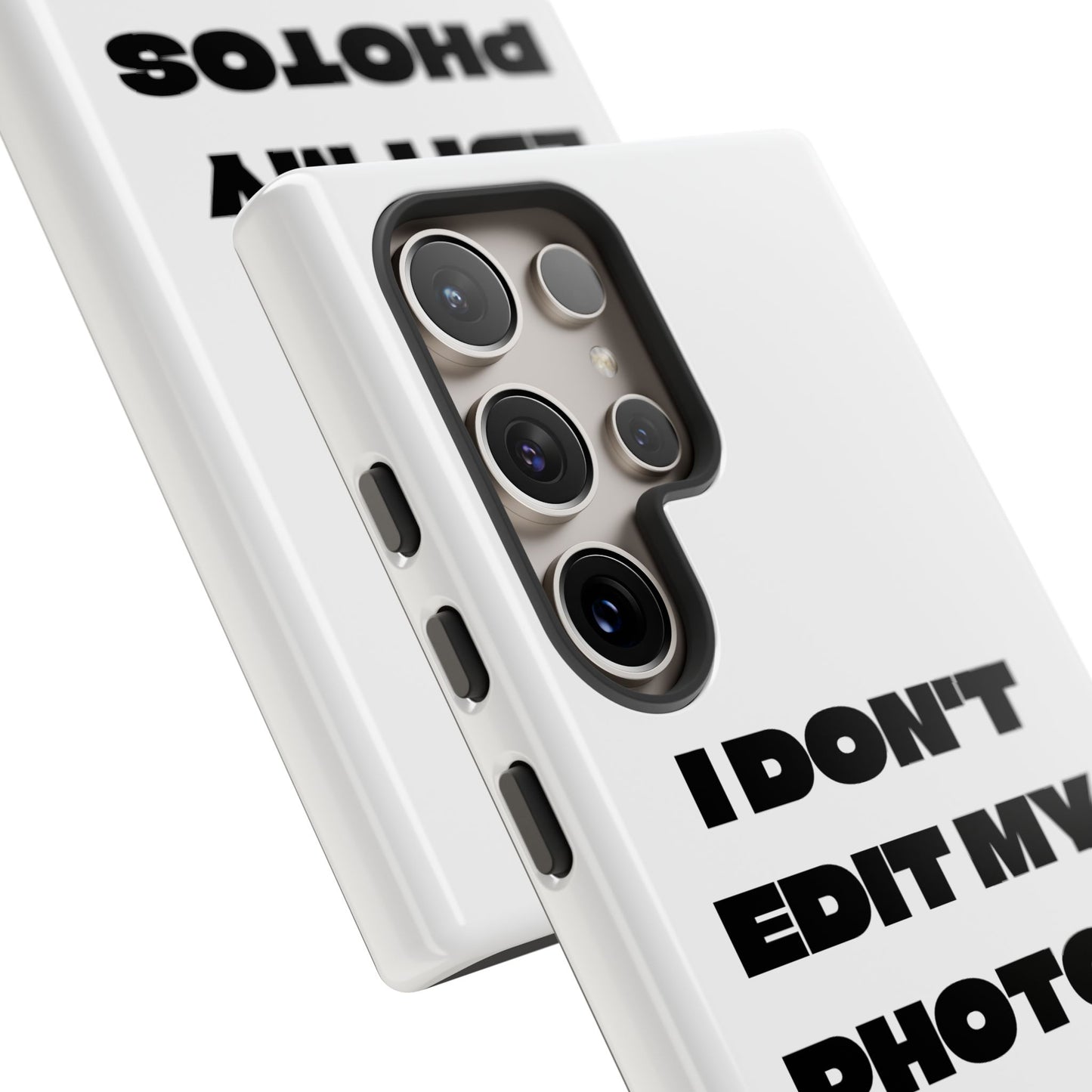 I DON'T EDIT MY PHOTO'S ON THIS - Tough Phone Case